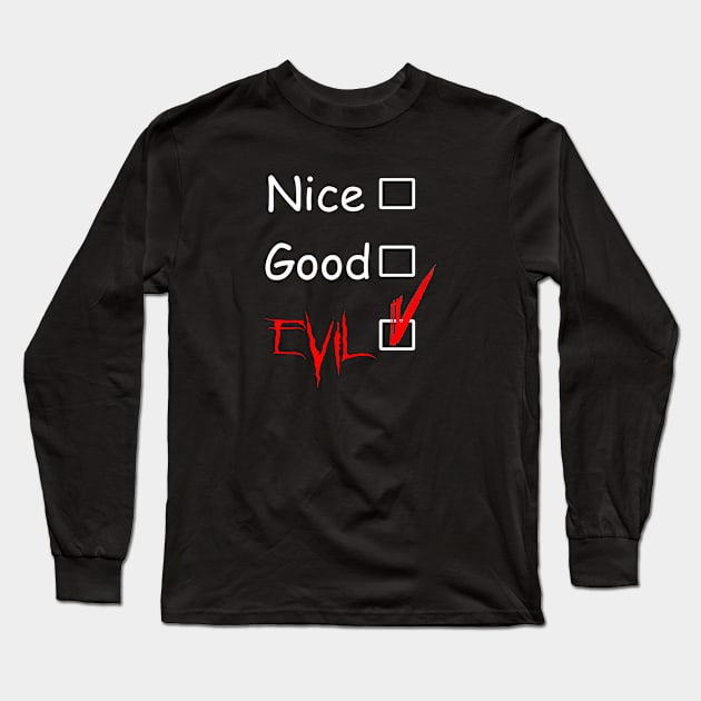 Nice-Good-Evil Long Sleeve T-Shirt by Never Dull